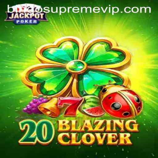 Discover the Thrilling World of 20BlazingClover: A BINGO SUPREME Adventure