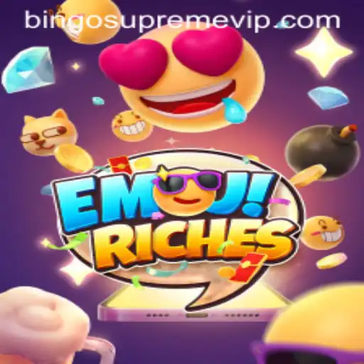 Discover the Excitement of EmojiRiches and BINGO SUPREME