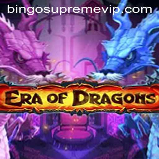 Exploring the Enchanting World of EraOfDragons: Introducing BINGO SUPREME