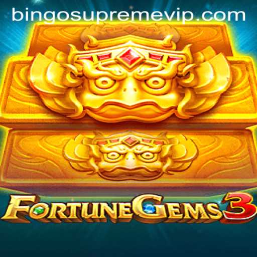 Unveiling the Thrills of FortuneGems3: Dive into the Universe of BINGO SUPREME