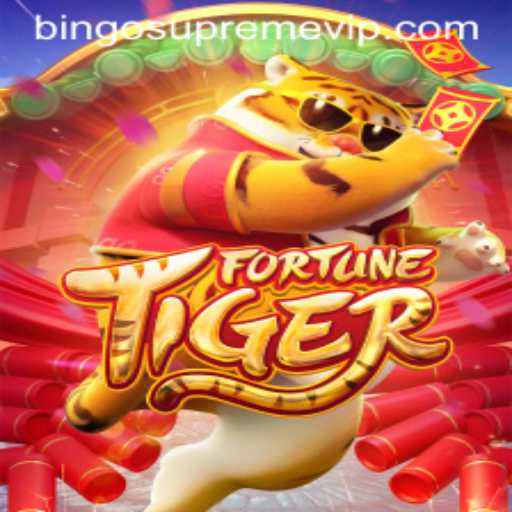 Exploring the Thrills of FortuneTiger and the Excitement of BINGO SUPREME