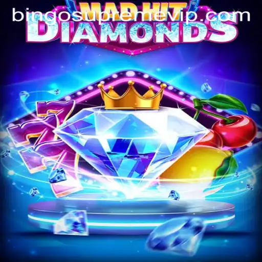 Discover the Thrilling World of MadHitDiamonds and BINGO SUPREME