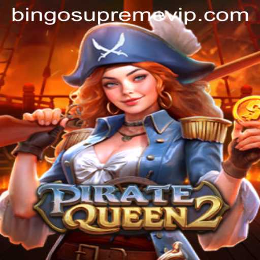 Embark on a Nautical Adventure with PirateQueen2: Discover the Thrill of BINGO SUPREME