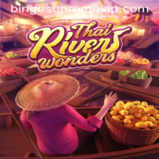 Experience the Excitement of ThaiRiverWonders: Dive into BINGO SUPREME